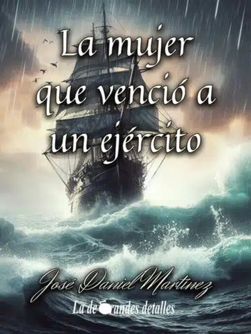 Title details for La mujer que venció a un ejército by José Daniel Martínez Navarro - Available